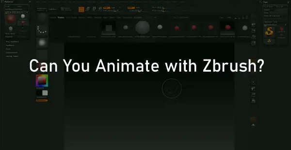 Can You Animate with Zbrush? 